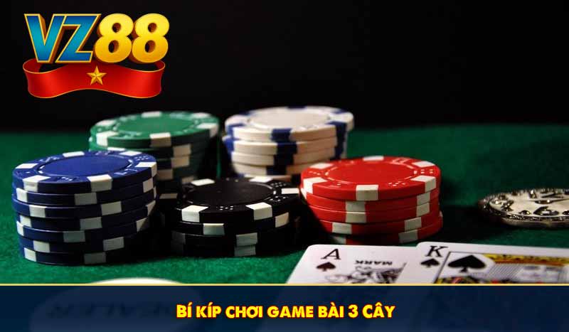 Bí kíp chơi game bài 3 Cây