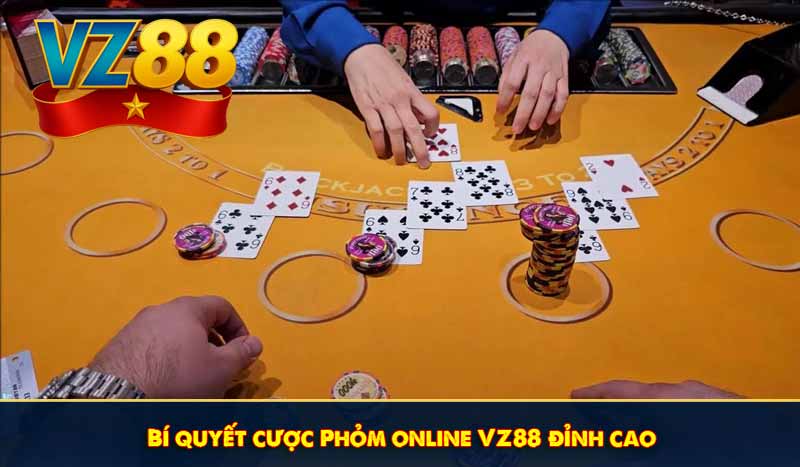 Bí quyết cược Phỏm online VZ88 đỉnh cao