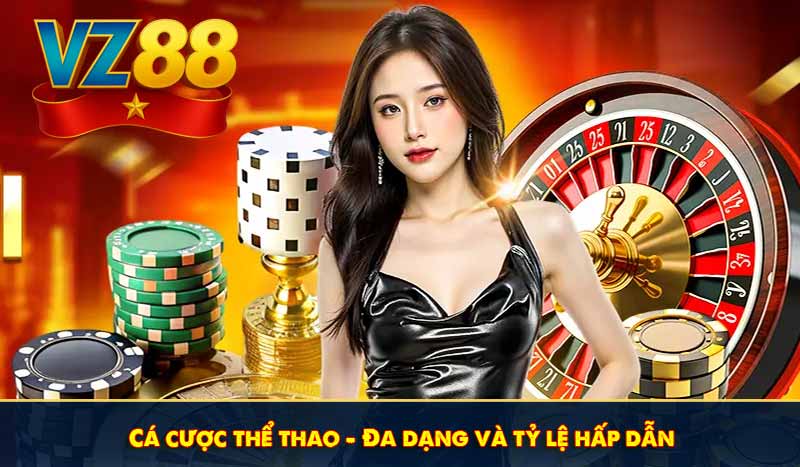 Cá cược thể thao – Đa dạng và tỷ lệ hấp dẫn