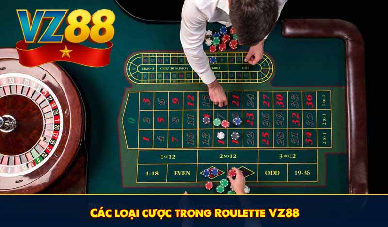 Các loại cược trong Roulette VZ88