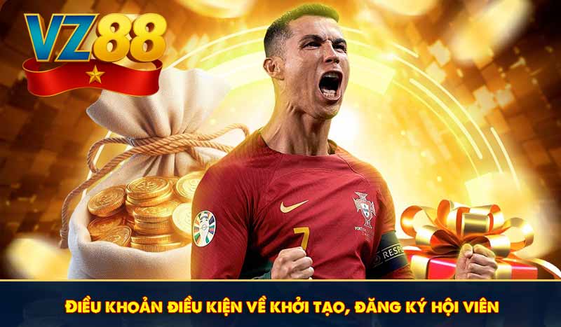 Điều khoản điều kiện về khởi tạo, đăng ký hội viên