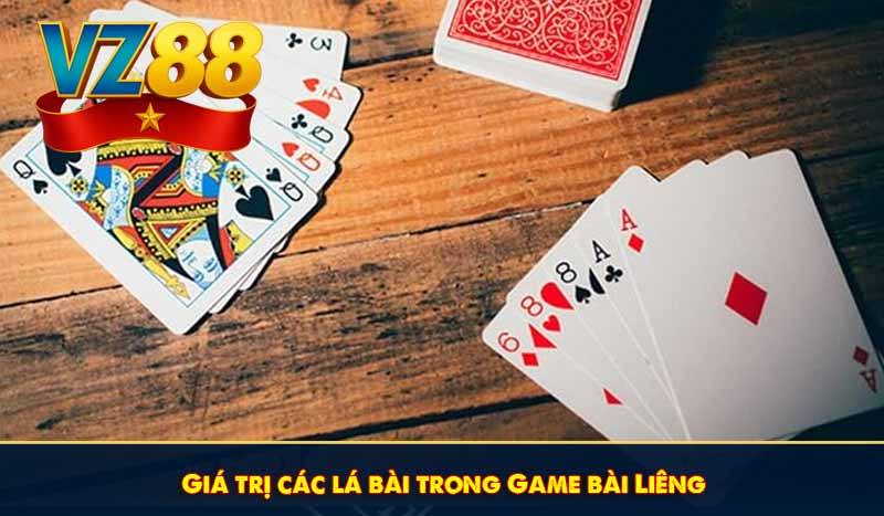 Giá trị các lá bài trong Game bài Liêng
