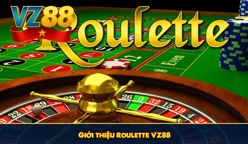 Giới thiệu Roulette VZ88