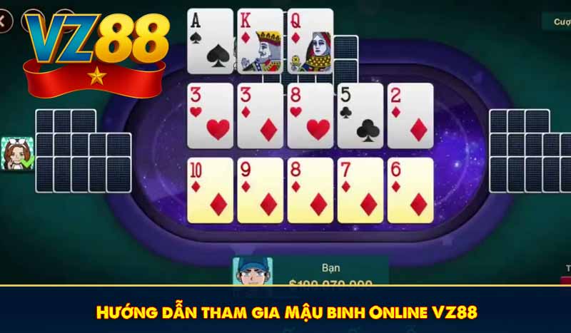 Mậu binh online VZ88 - Trải nghiệm tuyệt hảo mọi khoảnh khắc 7 Hướng dẫn tham gia Mậu binh Online VZ88