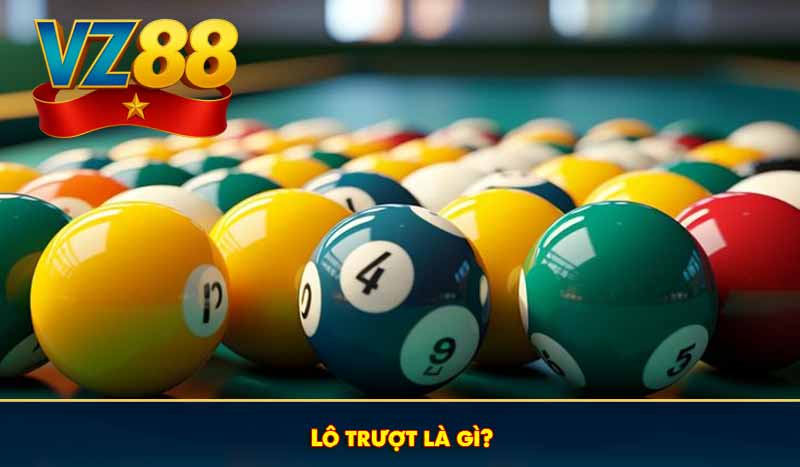 Lô trượt là gì?
