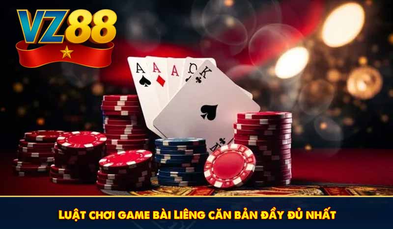 Luật chơi game bài Liêng căn bản đầy đủ nhất