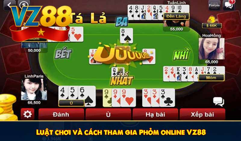 Luật chơi và cách tham gia Phỏm online VZ88