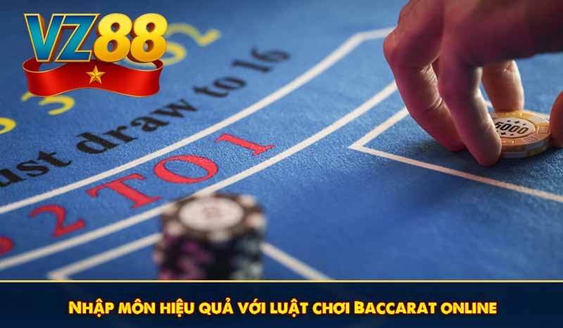 Nhập môn hiệu quả với luật chơi Baccarat online