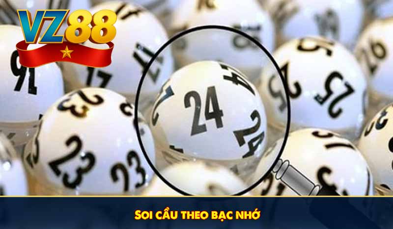 Soi cầu theo bạc nhớ
