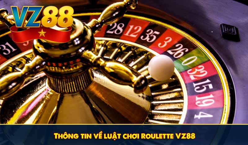 Thông tin về luật chơi Roulette VZ88