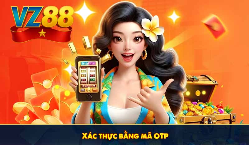 CHÍNH SÁCH BẢO MẬT 8 Xác thực bằng mã OTP